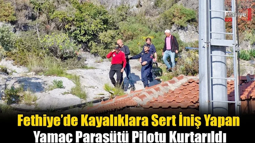 Fethiye’de Kayalıklara Sert İniş Yapan Yamaç Paraşütü Pilotu Kurtarıldı