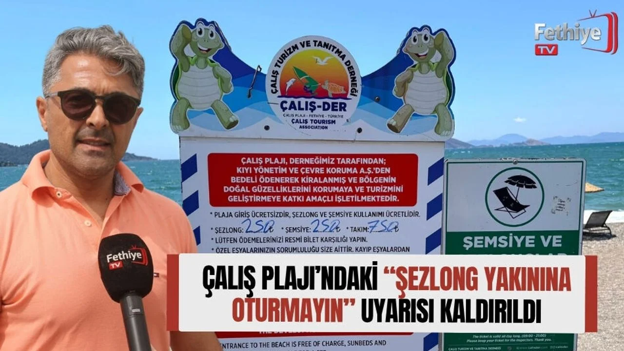 Çalış Plajı’ndaki “Şezlong Yakınına Oturmayın” Uyarısı Kaldırıldı