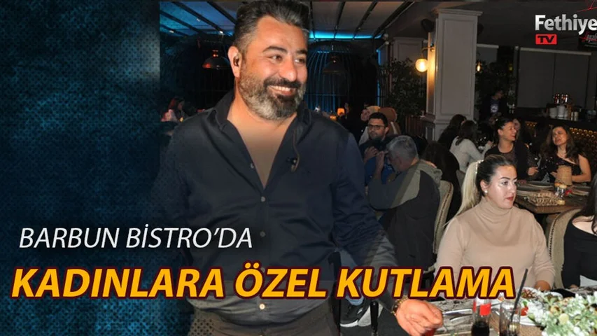 Barbun Bistro'da Kadınlara Özel Kutlama