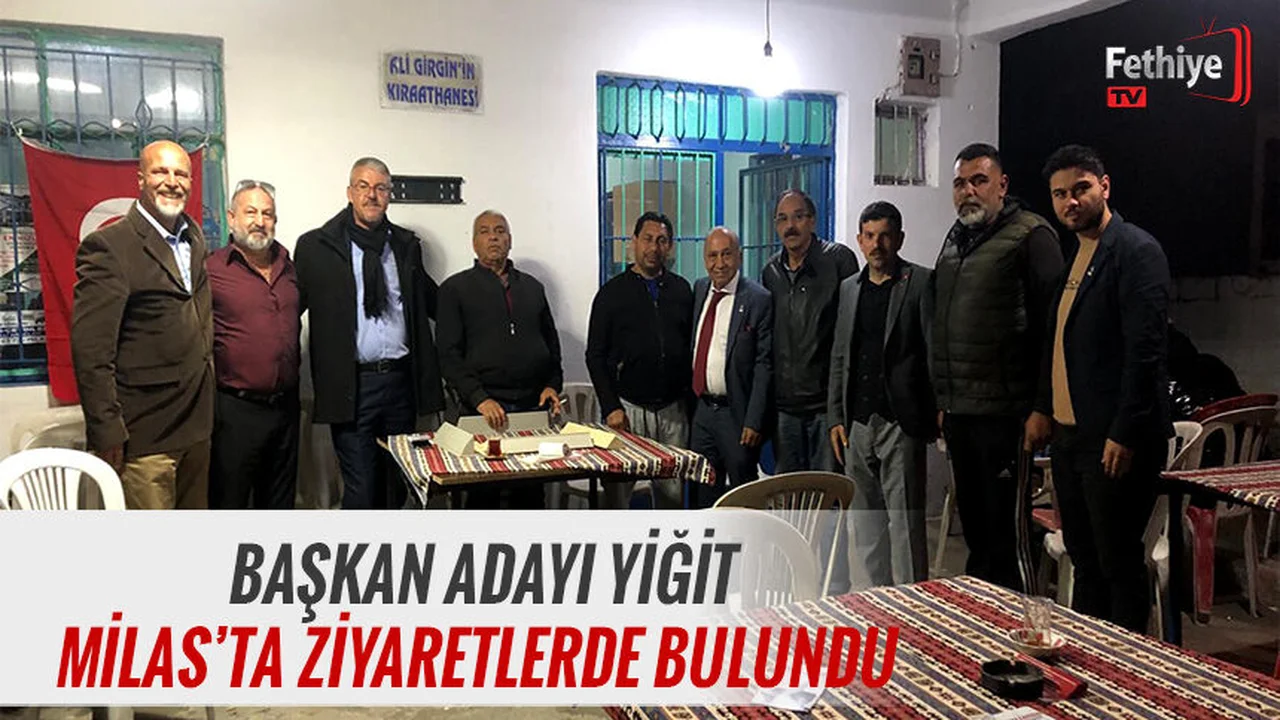 BAŞKAN ADAYI YİĞİT, MİLAS’TA ZİYARETLERDE BULUNDU