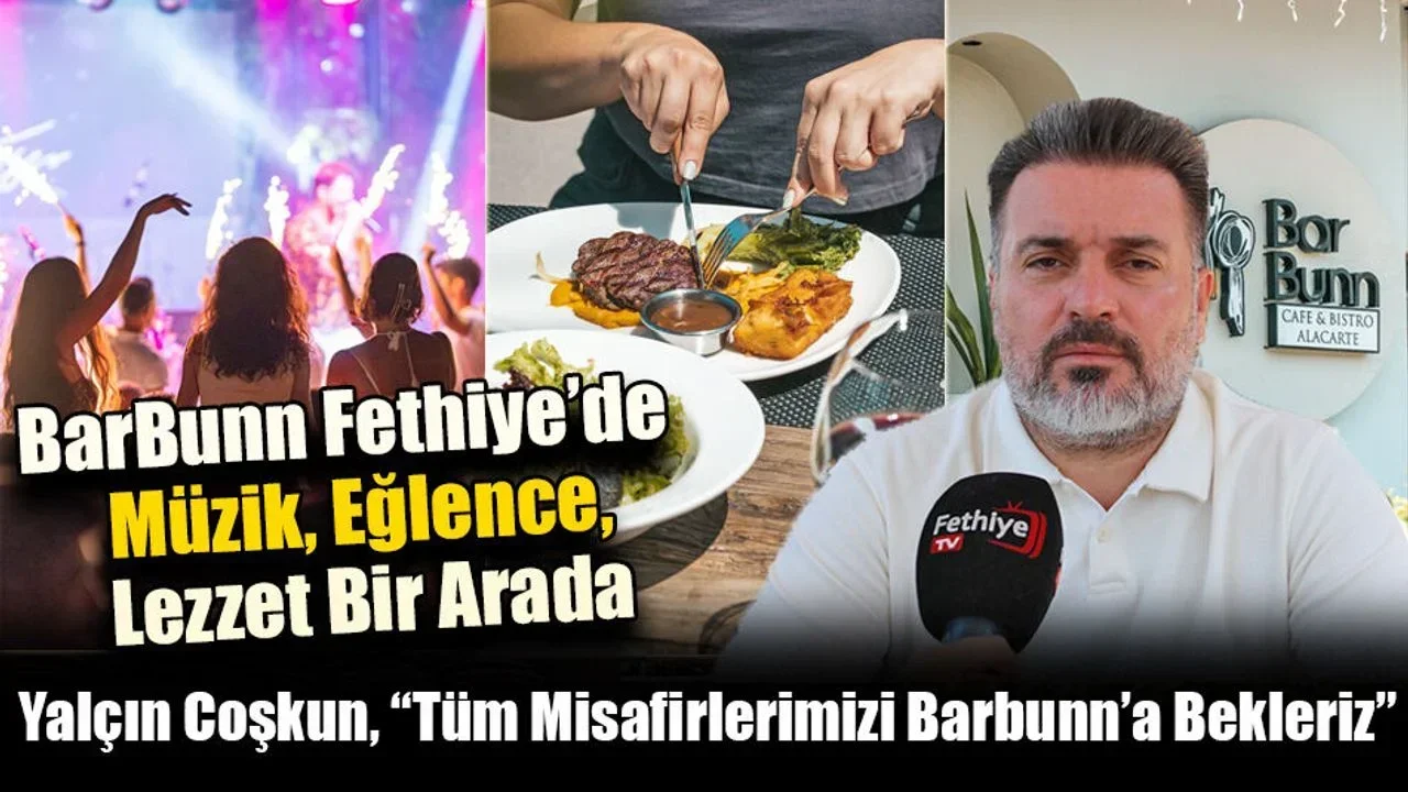 BarBunn Fethiye’de Müzik, Eğlence ve Lezzet Bir Arada