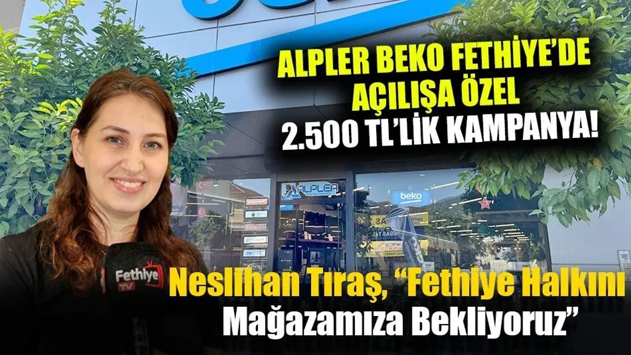 Alpler Beko Fethiye’de Açılışa Özel 2.500 TL’lik Kampanya!