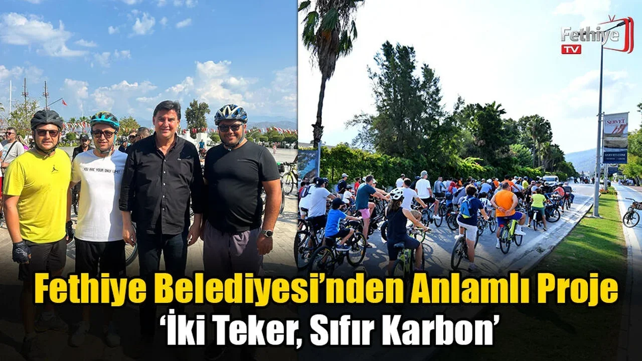 Fethiye Belediyesi’nden Anlamlı Proje: ‘İki Teker, Sıfır Karbon’