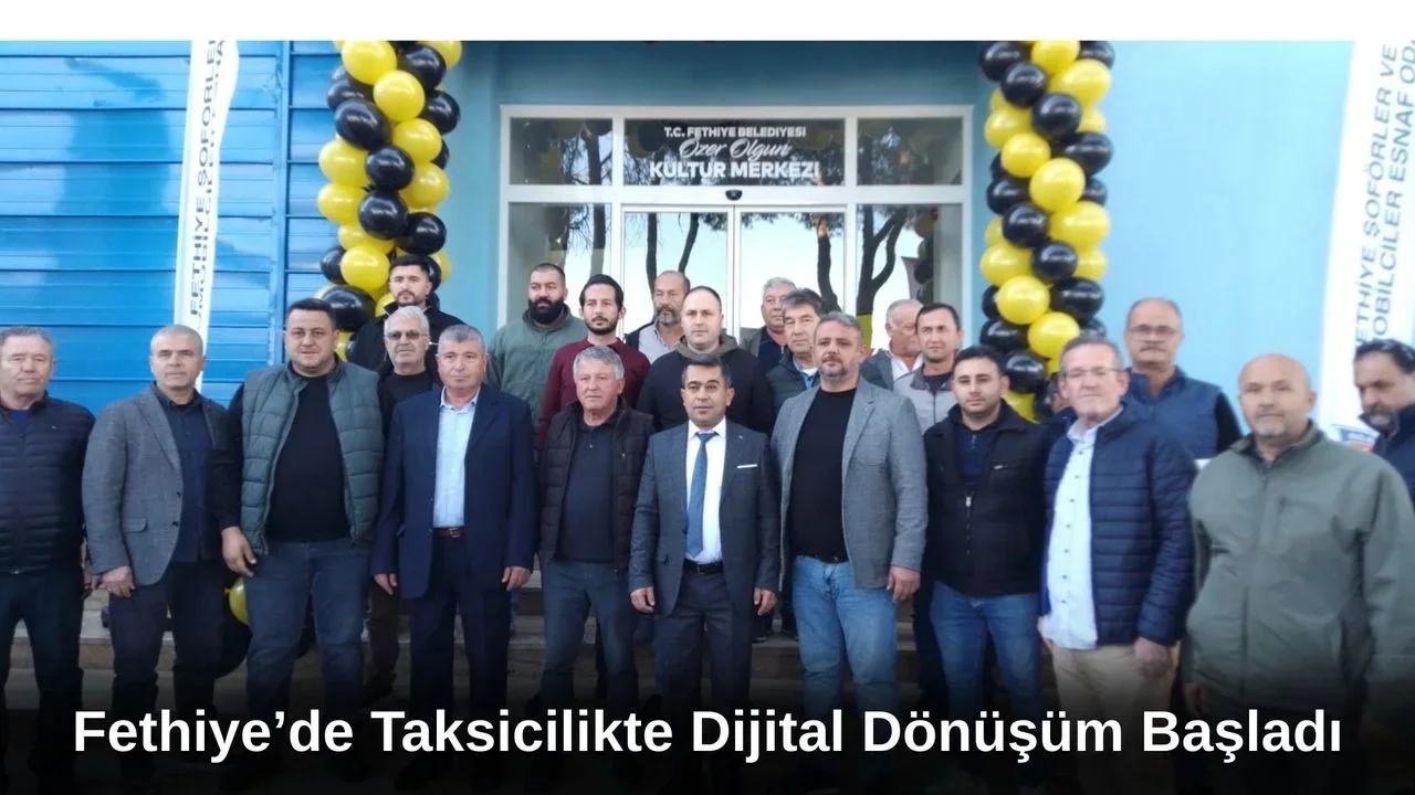 Fethiye’de Taksicilikte Dijital Dönüşüm Başladı