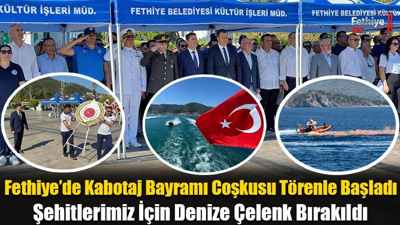 Fethiye’de Kabotaj Bayramı Coşkusu Törenle Başladı