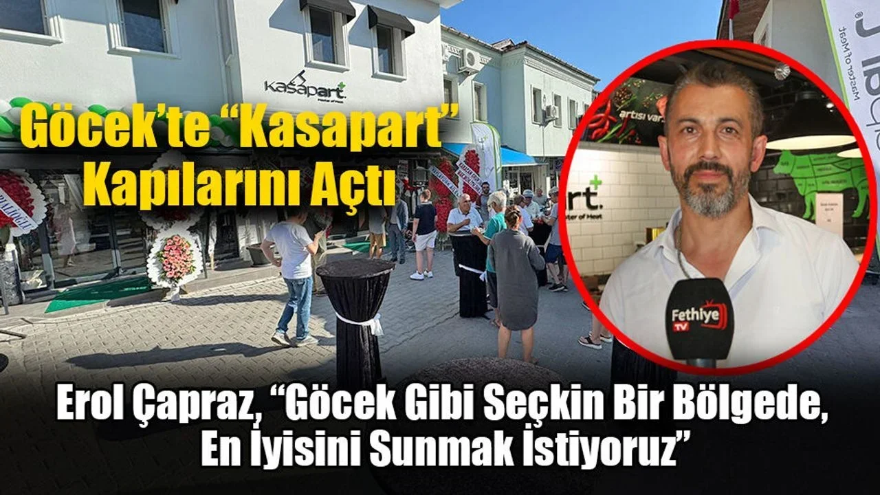 Göcek’te “Kasapart” Kapılarını Açtı