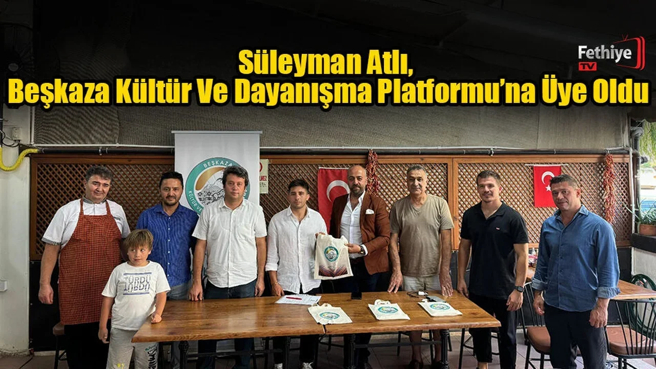Süleyman Atlı, Beşkaza Kültür Ve Dayanışma Platformu’na Üye Oldu