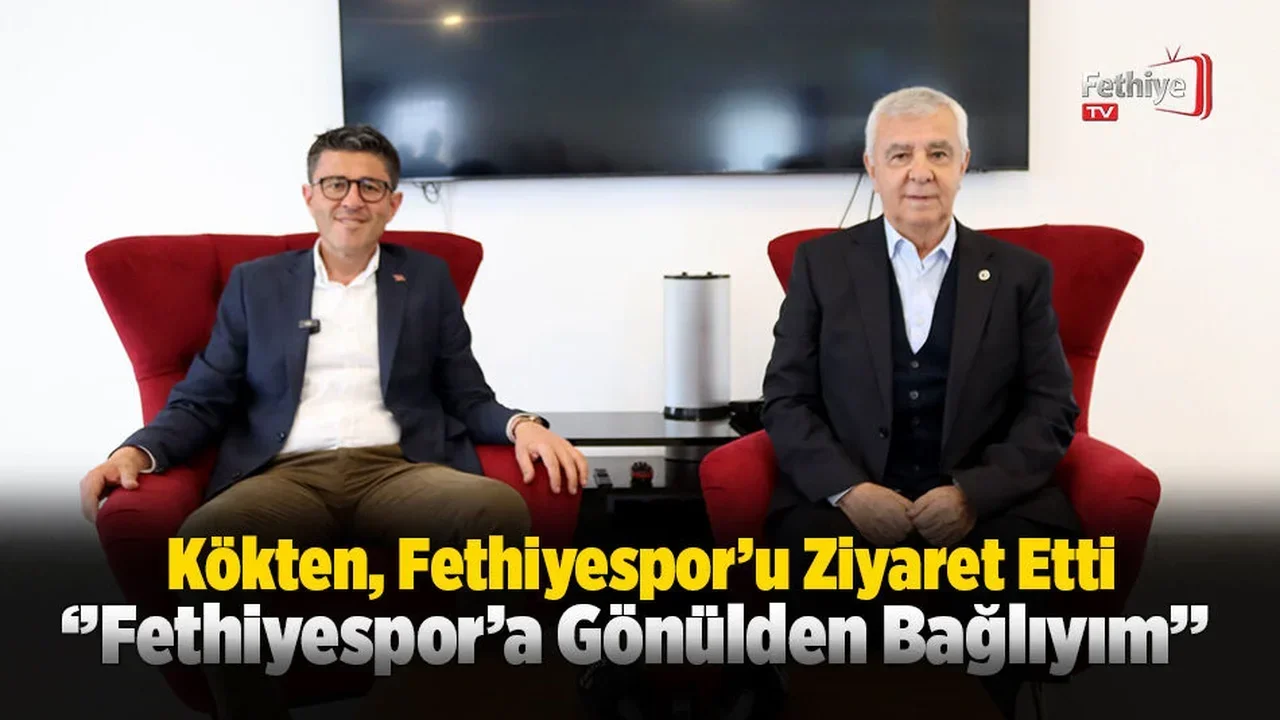 Kökten, “Fethiye’ye Modern Stat Kazandıracağız”