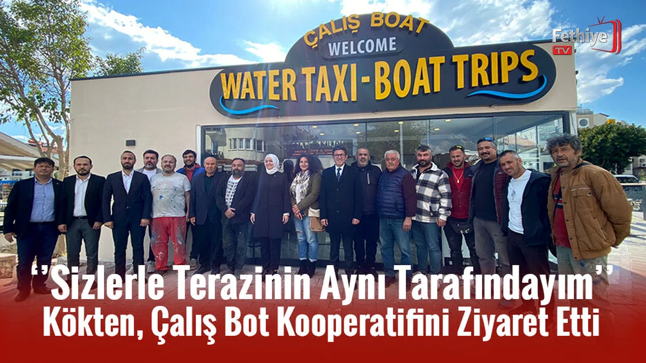 Kökten, Çalış Bot Kooperatifi'ne Ziyaret Gerçekleştirdi