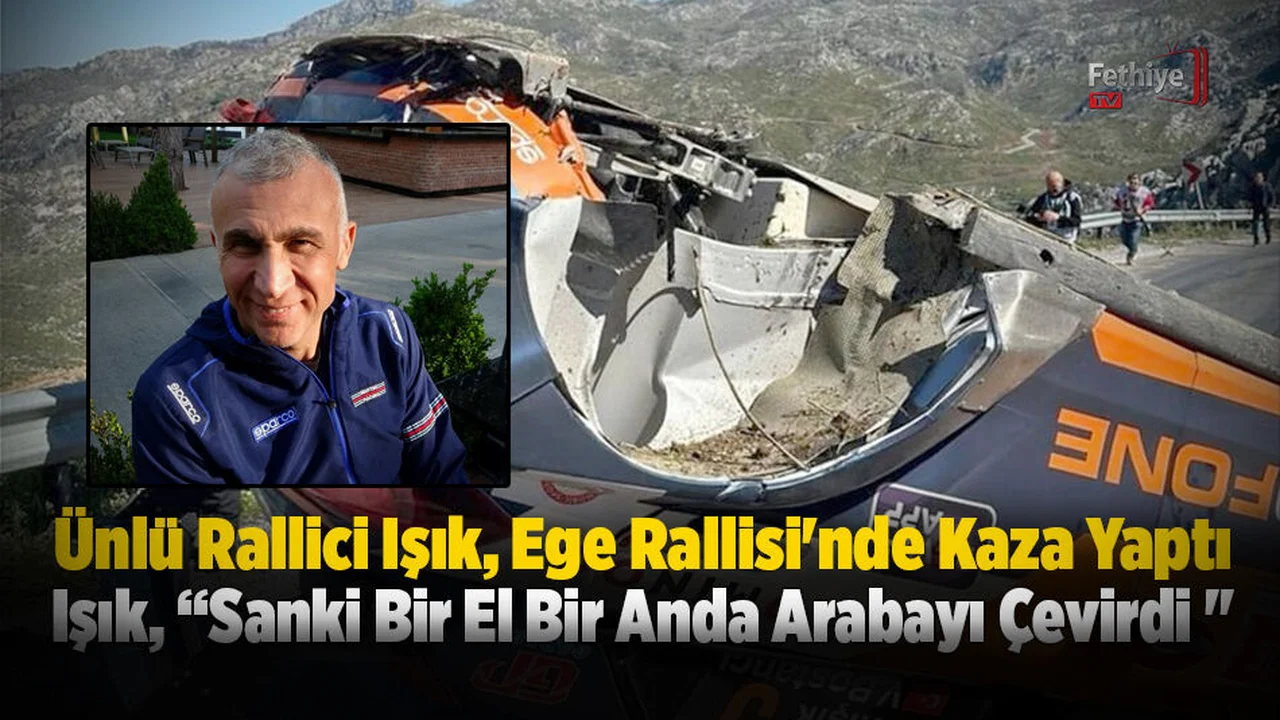 Ünlü Rallici Işık, Ege Rallisi'nde Kaza Yaptı