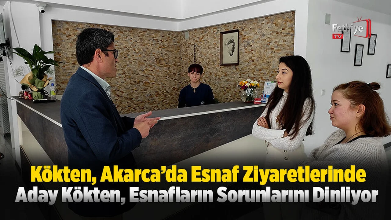 Kökten, Akarca'da Esnaf Ziyaretlerinde Bulundu