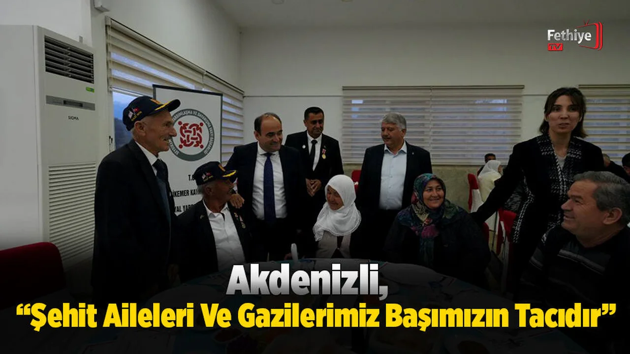 Akdenizli, Şehit Aileleri Ve Gazilerle İftarda Buluştu