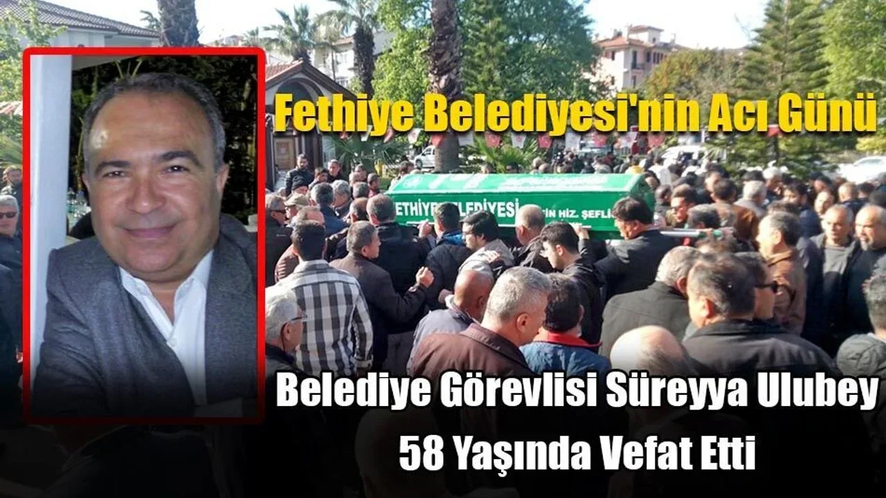 Fethiye Belediyesi'nin Acı Günü