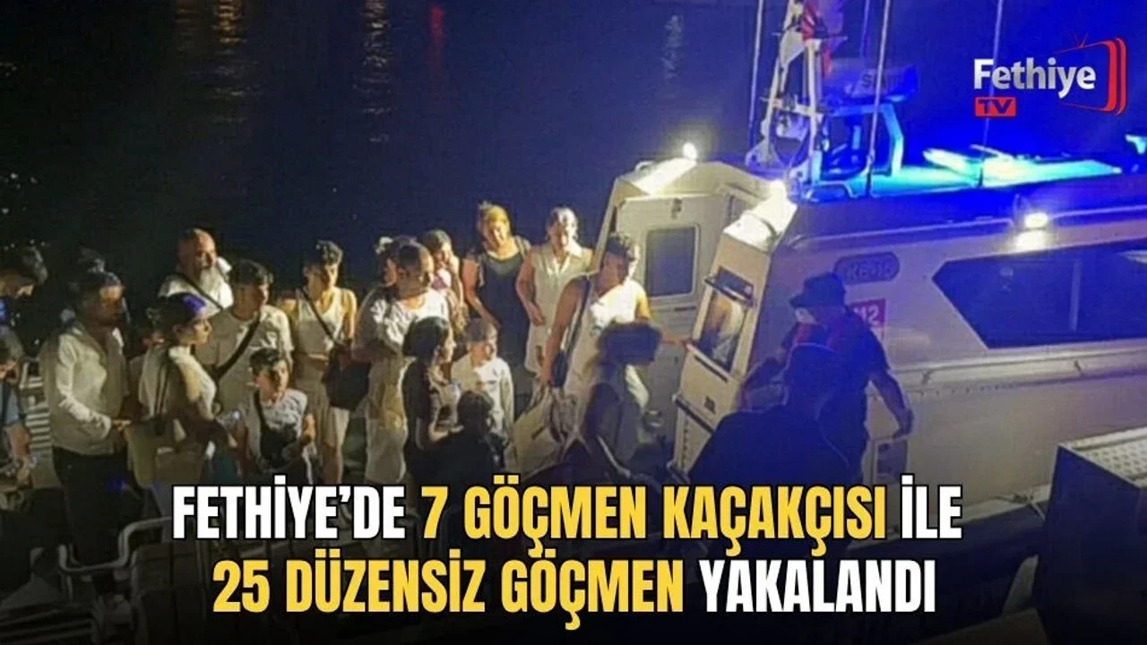 Fethiye’de 7 Göçmen Kaçakçısı İle 25 Düzensiz Göçmen Yakalandı