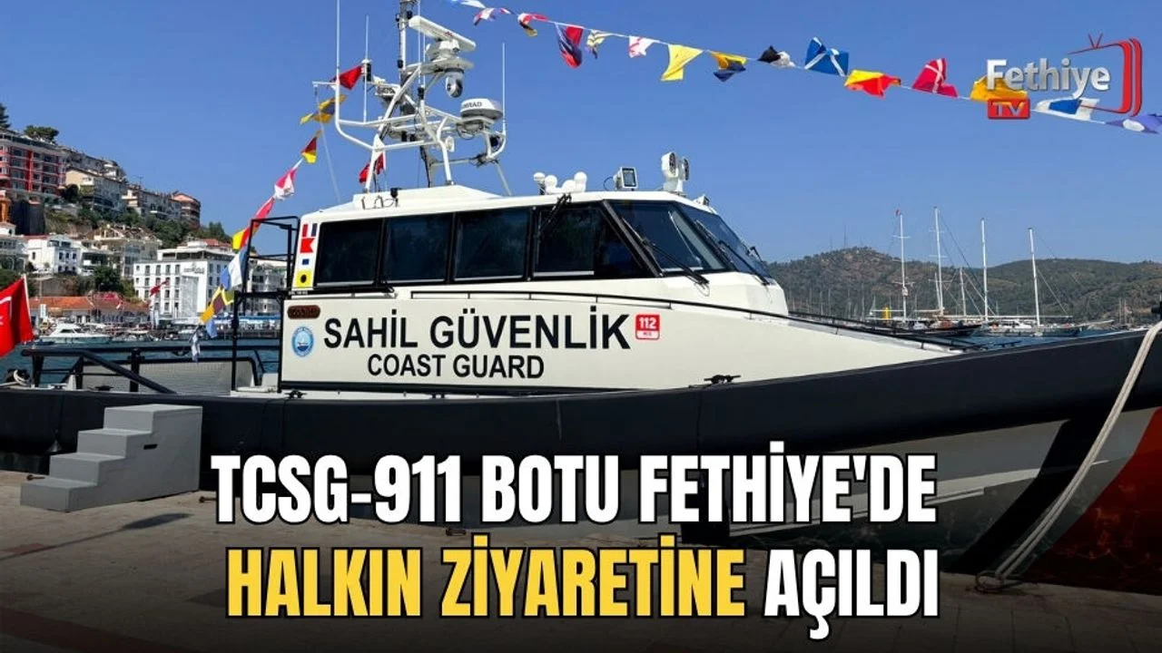 TCSG-911 Botu Fethiye'de Halkın Ziyaretine Açıldı