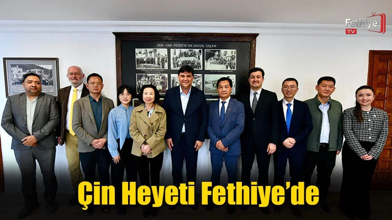 Çin Heyeti Fethiye’de