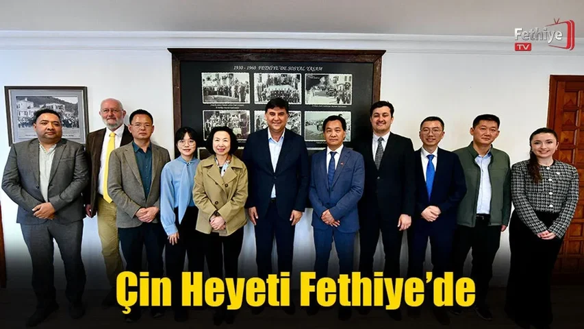 Çin Heyeti Fethiye’de