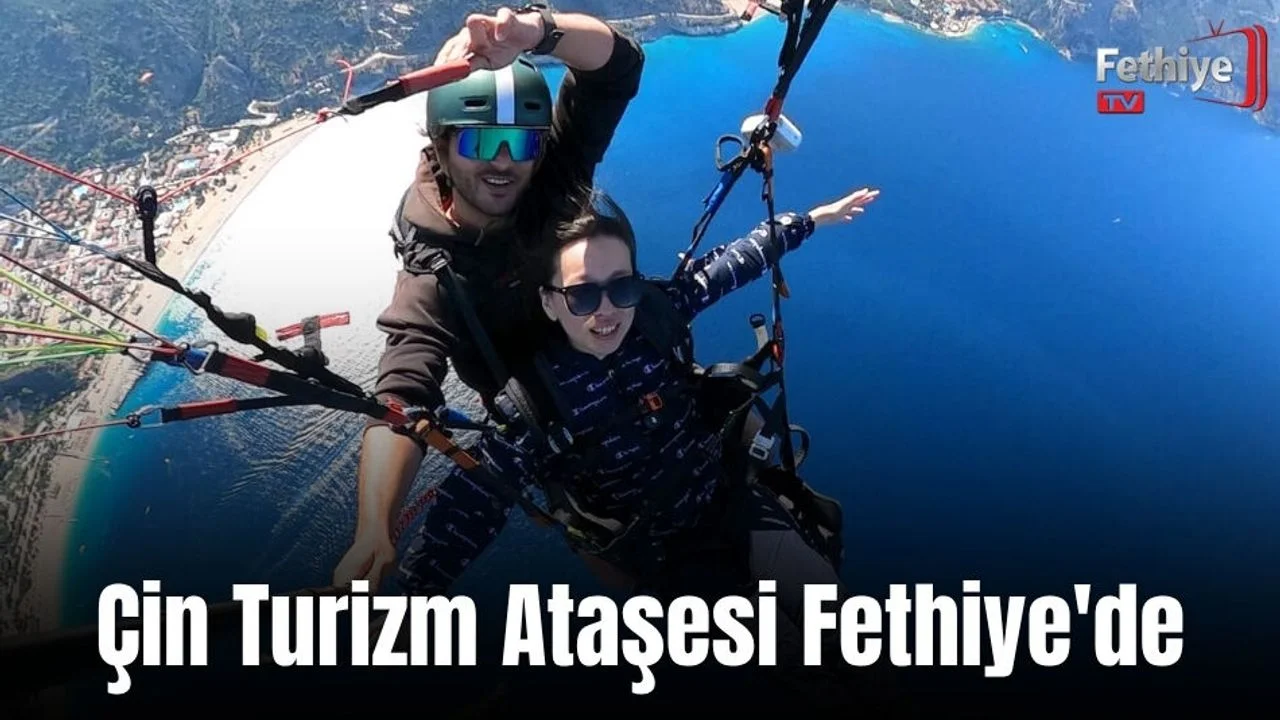 Çin Turizm Ataşesi Fethiye'de