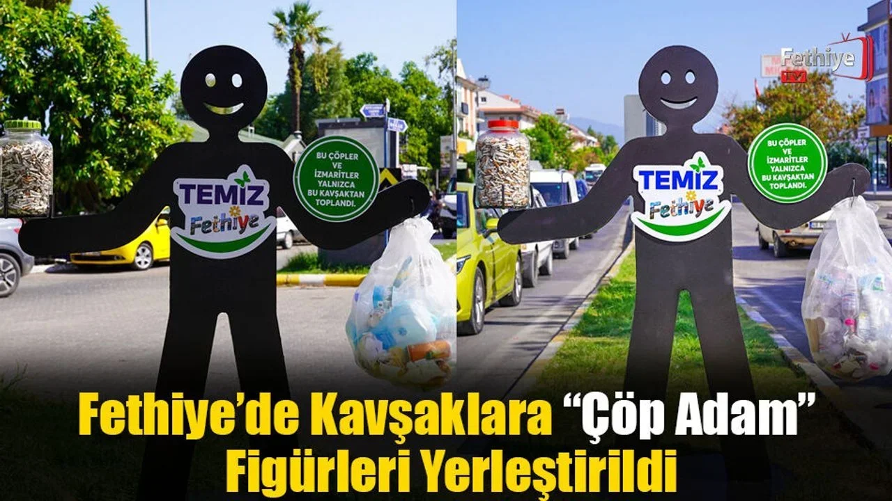 Fethiye’de Kavşaklara “Çöp Adam” Figürleri Yerleştirildi