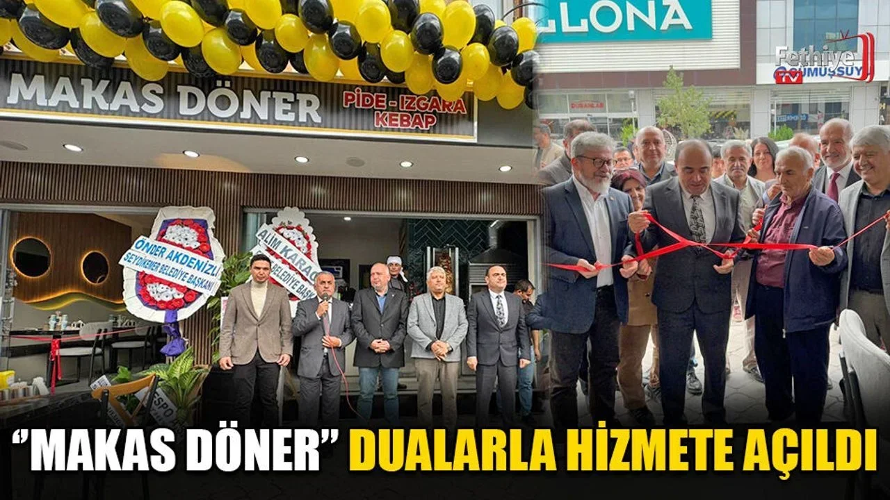“Makas Döner” Dualarla Hizmete Açıldı
