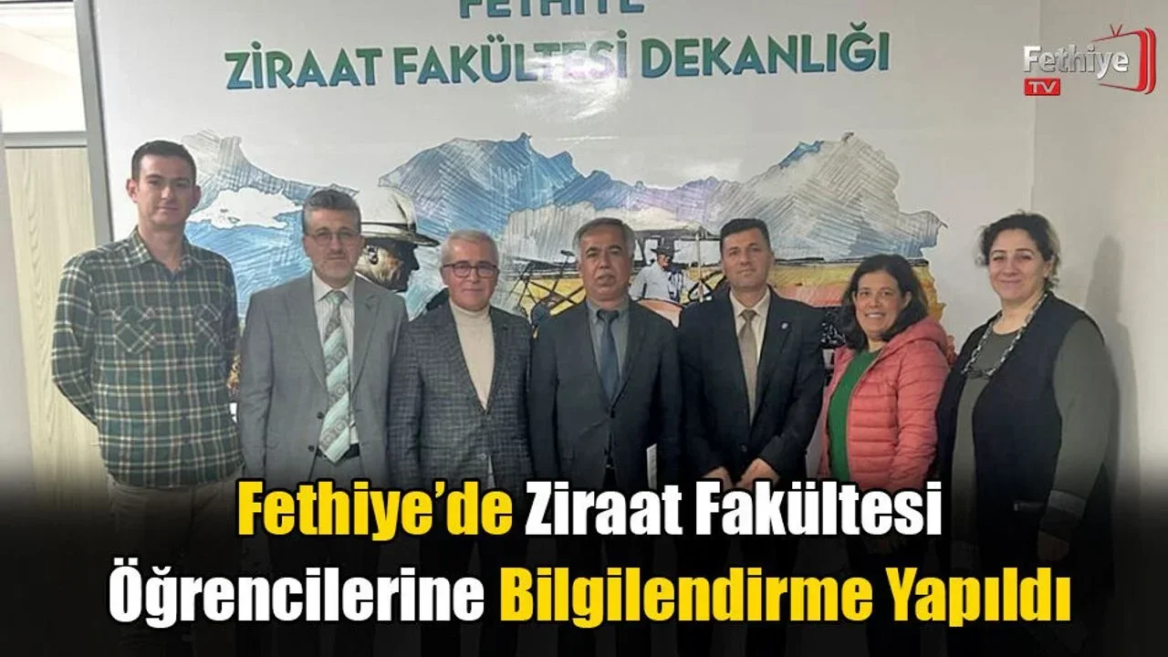 Fethiye’de Ziraat Fakültesi Öğrencilerine Bilgilendirme Yapıldı