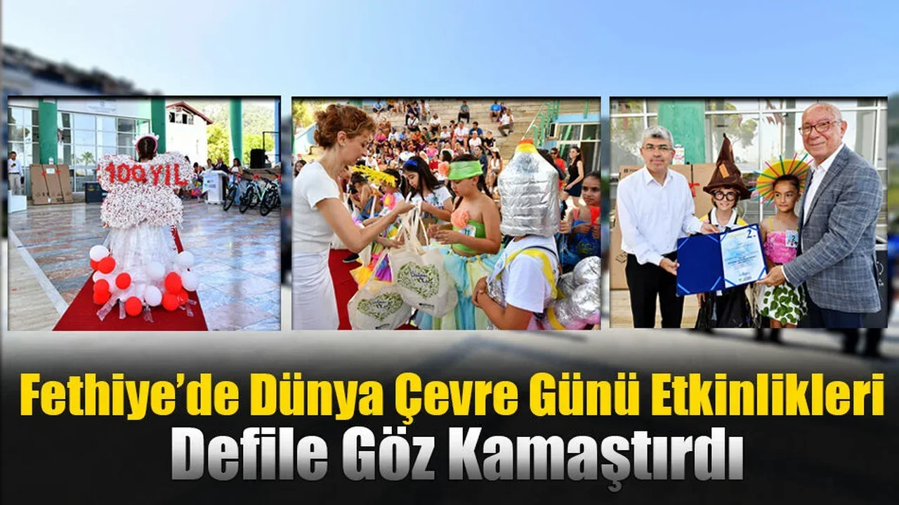 Fethiye’de Dünya Çevre Günü Etkinliklerle Kutlandı