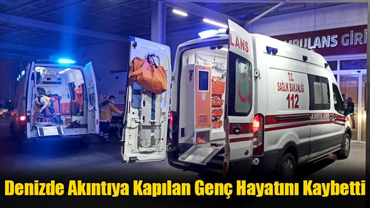 Denizde Akıntıya Kapılan Genç Hayatını Kaybetti