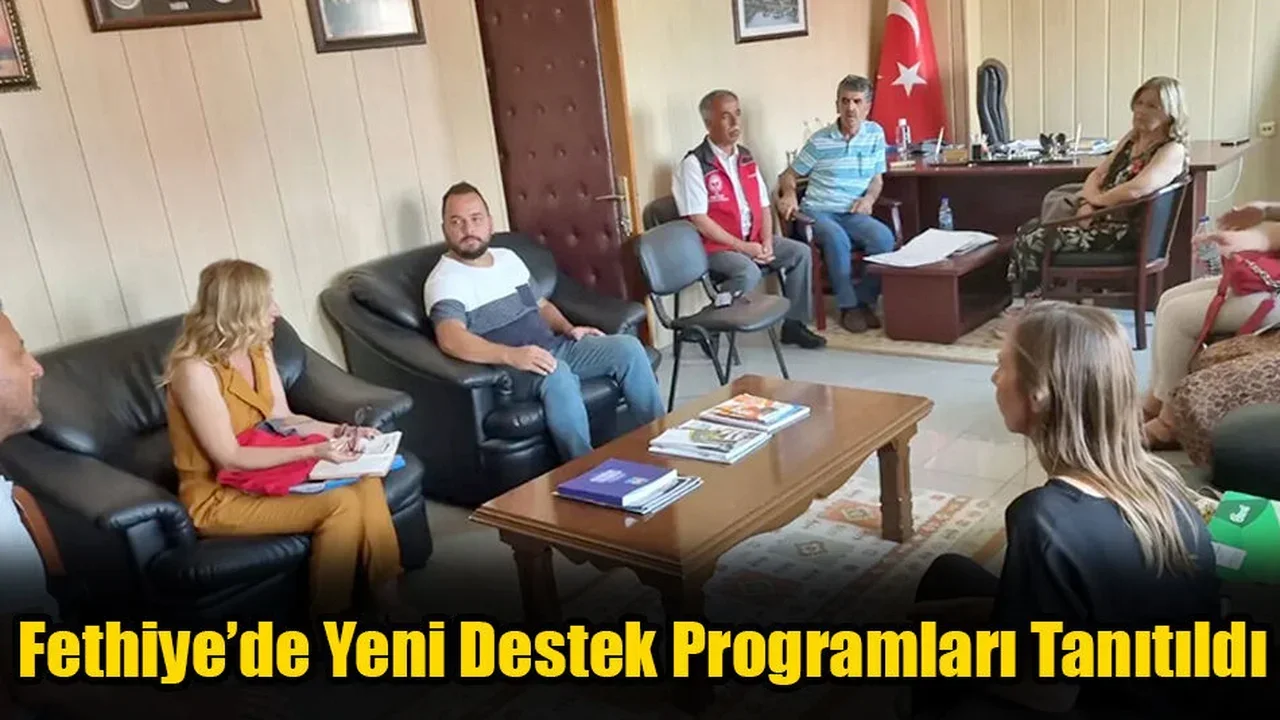 Fethiye’de Yeni Destek Programları Tanıtıldı