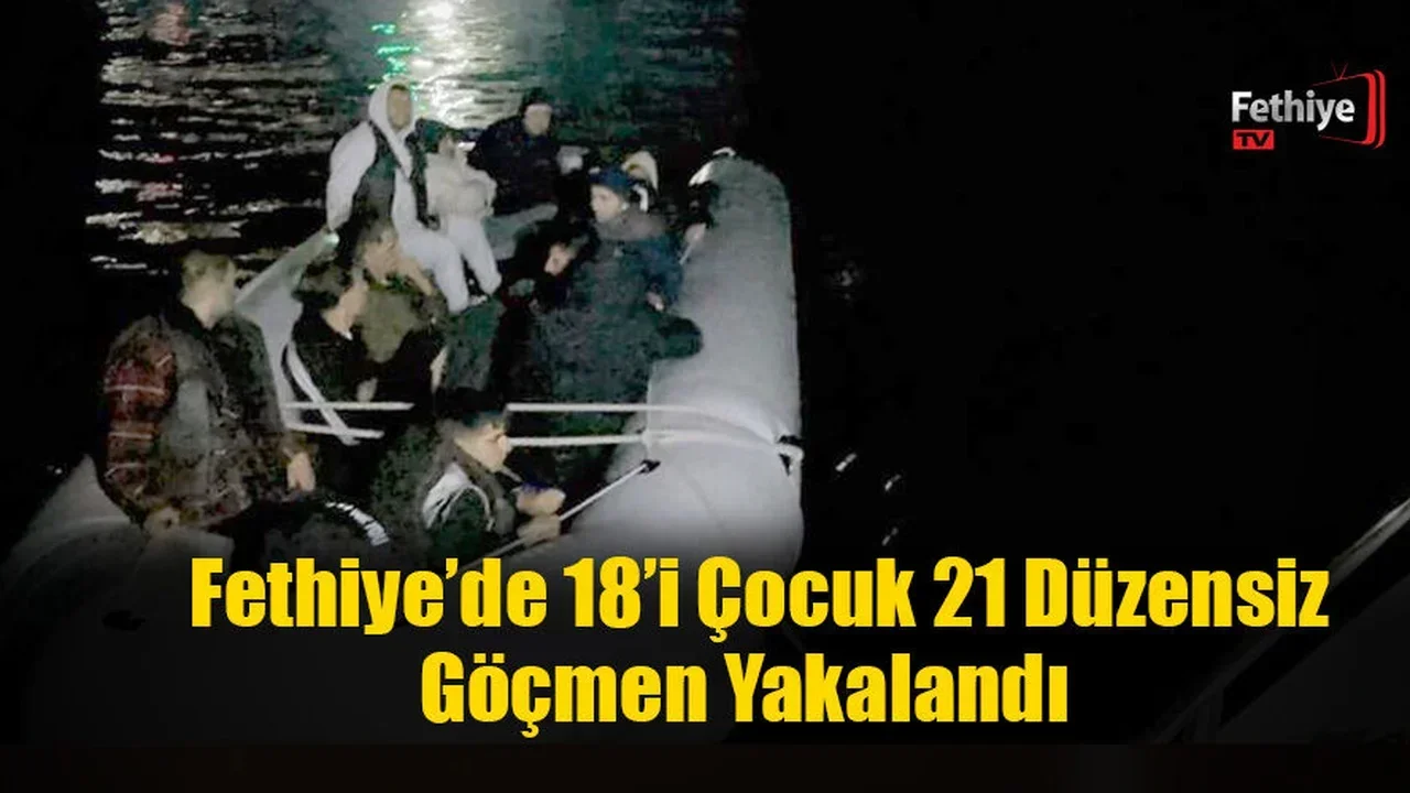 Fethiye’de 18’i Çocuk 21 Düzensiz Göçmen Yakalandı