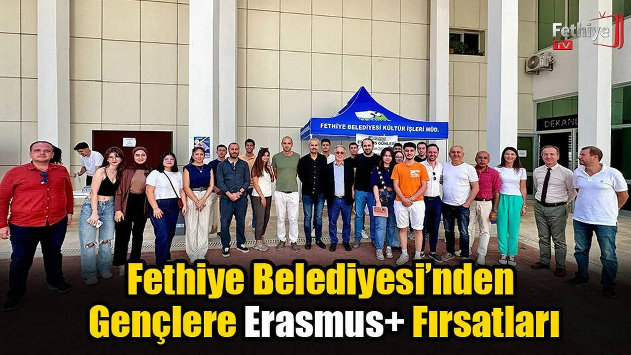 Fethiye Belediyesi’nden Gençlere Erasmus+ Fırsatları