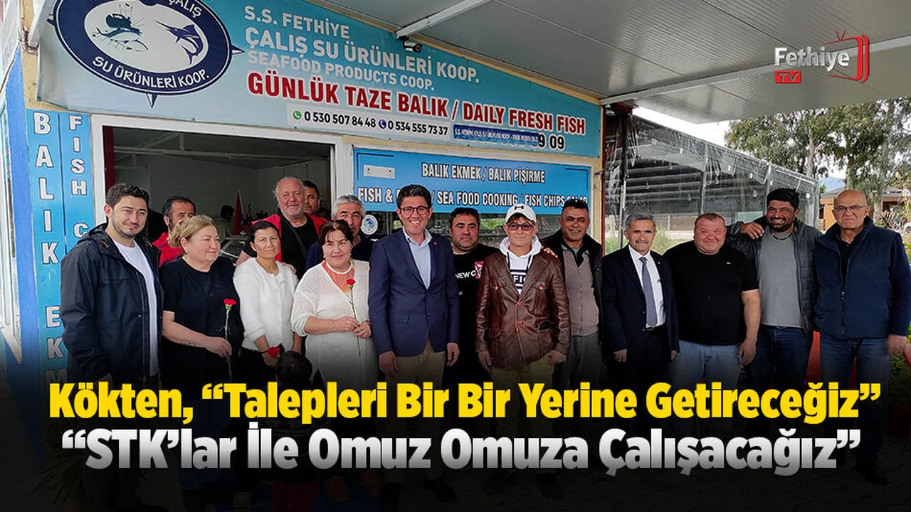 Kökten, “Talepleri Bir Bir Yerine Getireceğiz”