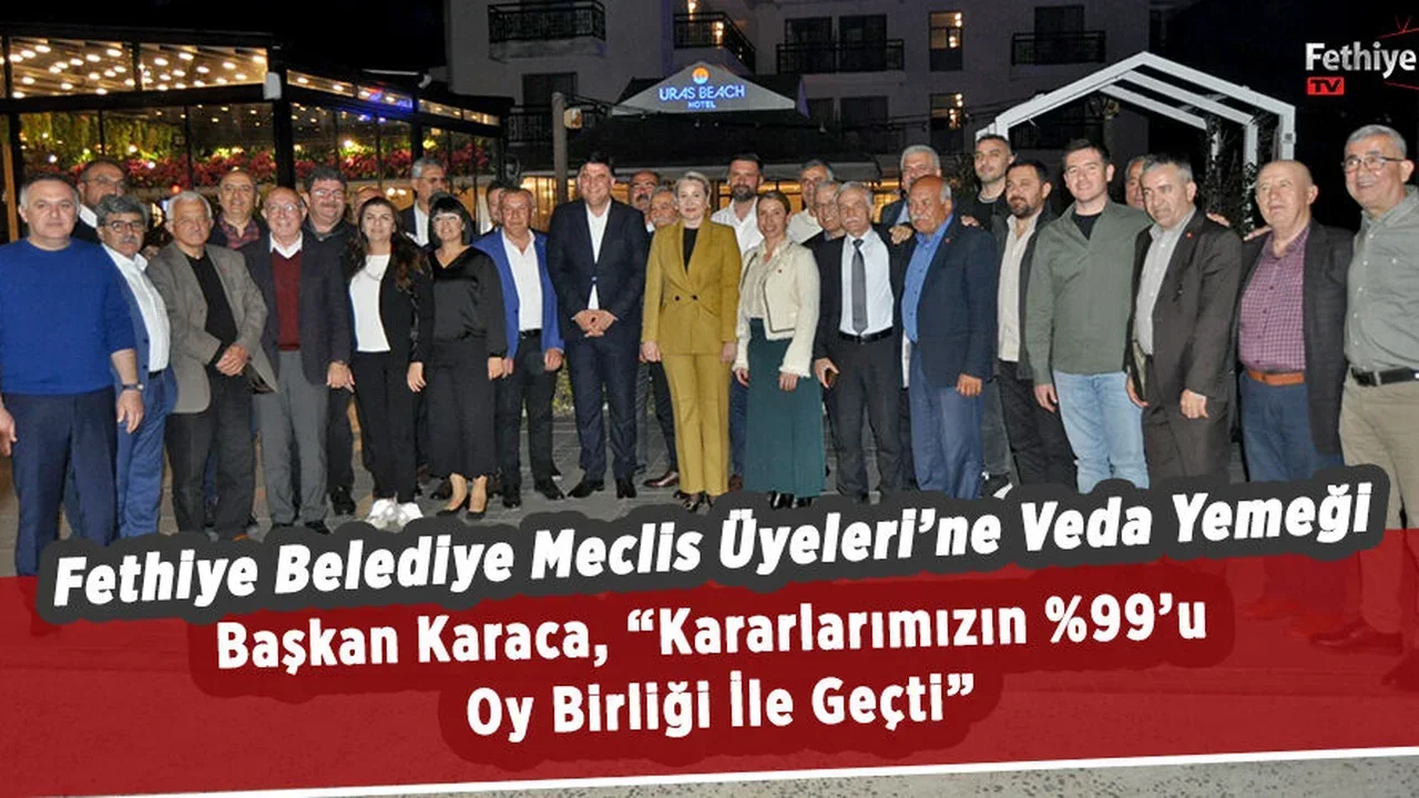Fethiye Belediye Meclis Üyeleri’ne Veda Yemeği