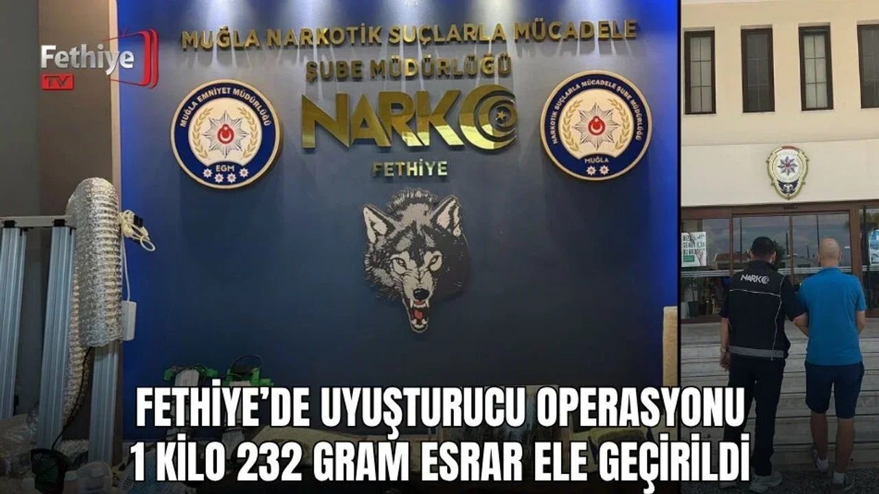 Fethiye’de Uyuşturucu Operasyonu: 1 Kilo 232 Gram Esrar Ele Geçirildi
