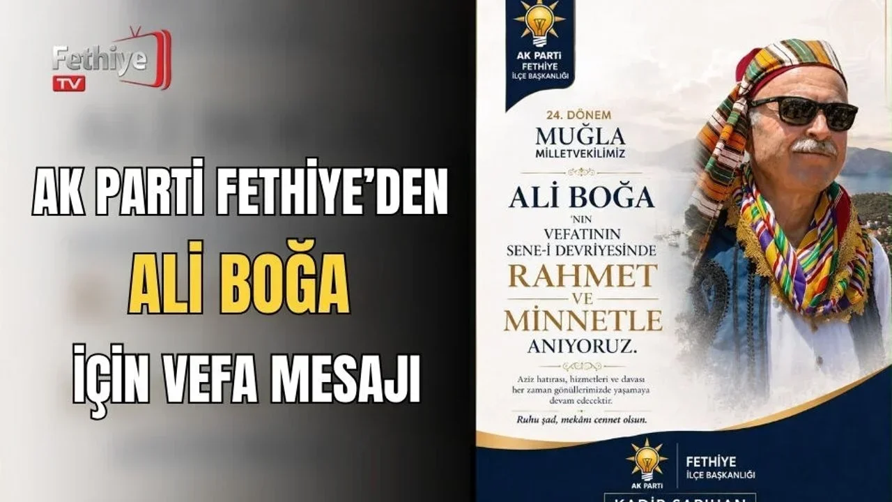 AK Parti Fethiye İlçe Başkanı Kadir Sarıhan, vefat eden Ali Boğa için başsağlığı mesajı yayımladı.