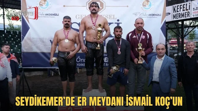 Seydikemer’de Er Meydanı İsmail Koç’un
