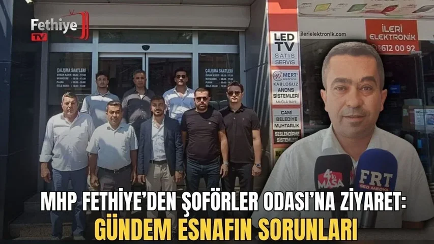 MHP Fethiye İlçe Başkanı Öztürkçü ve yönetim kurulu üyeleri, Şoförler Odası Başkanı Taşar’ı ziyaret etti.