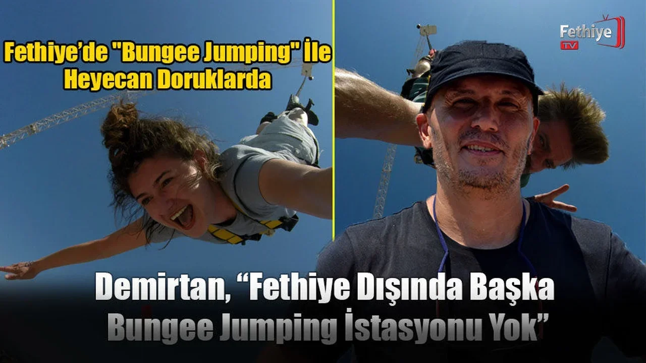 Fethiye’de "Bungee Jumping" İle Heyecan Doruklarda