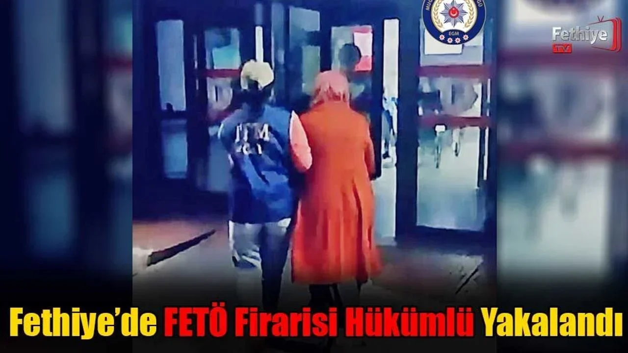Fethiye’de FETÖ Firarisi Hükümlü Yakalandı