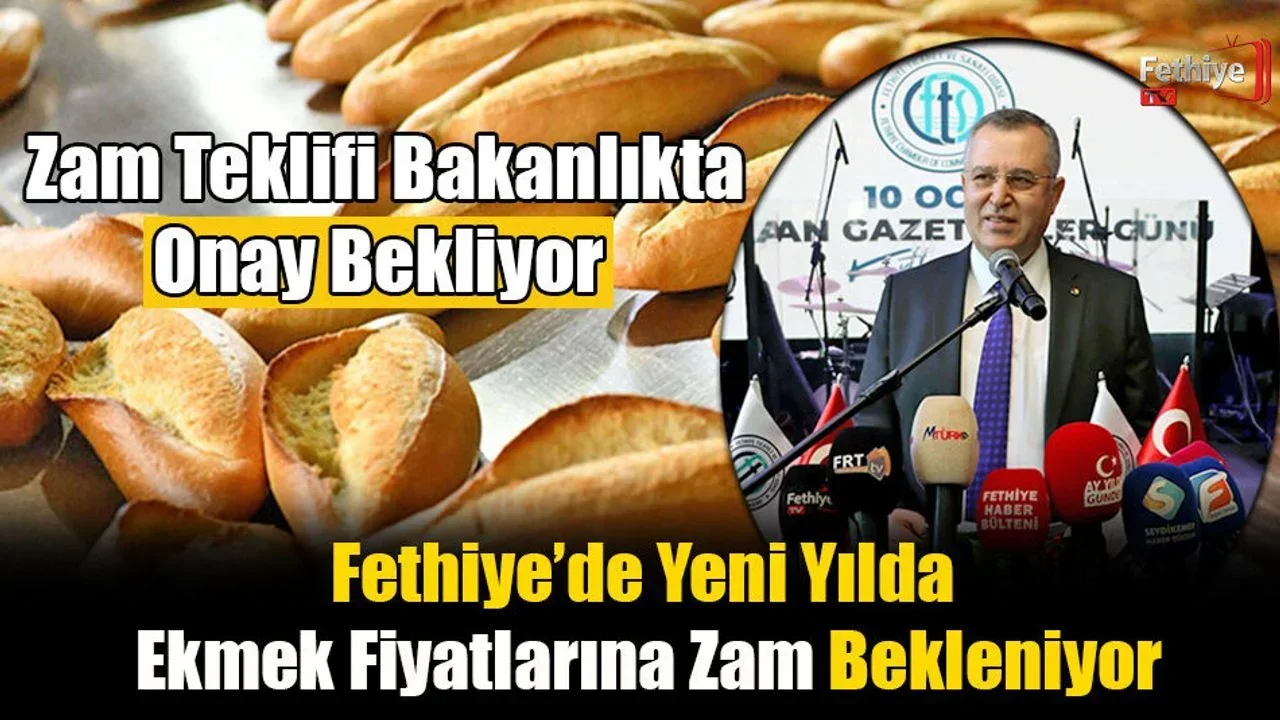 Fethiye’de Yeni Yılda Ekmek Fiyatlarına Zam Bekleniyor