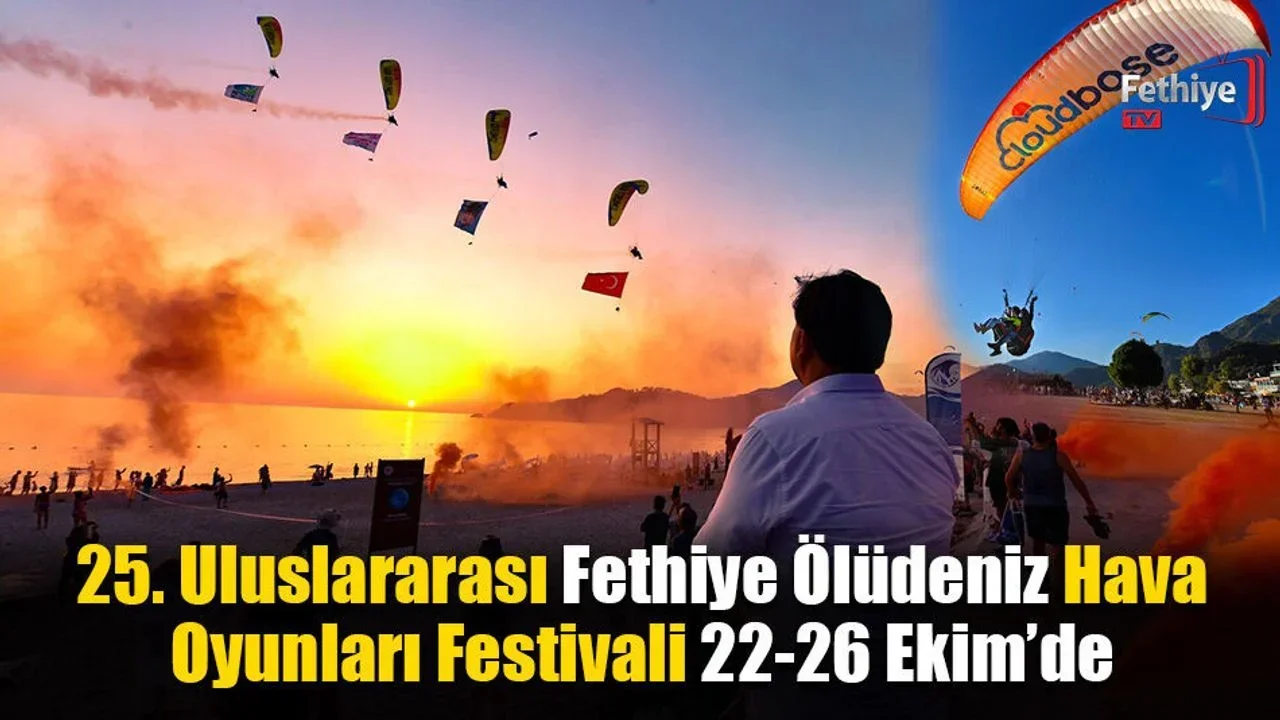 25. Uluslararası Fethiye Ölüdeniz Hava Oyunları Festivali 22-26 Ekim’de