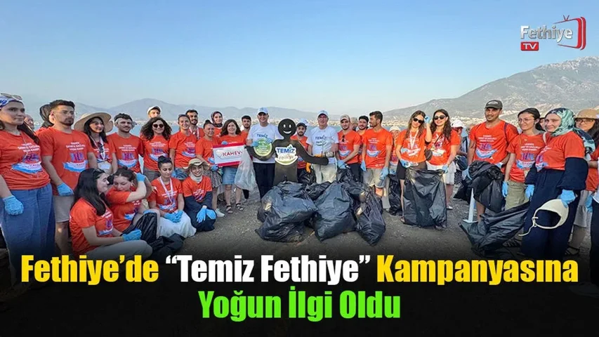 Fethiye’de “Temiz Fethiye” Kampanyasına Yoğun İlgi Oldu