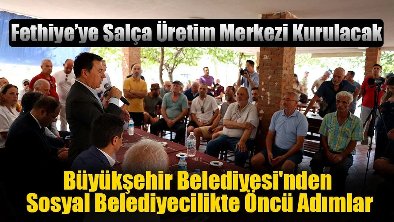 Fethiye’ye Salça Üretim Merkezi Kurulacak