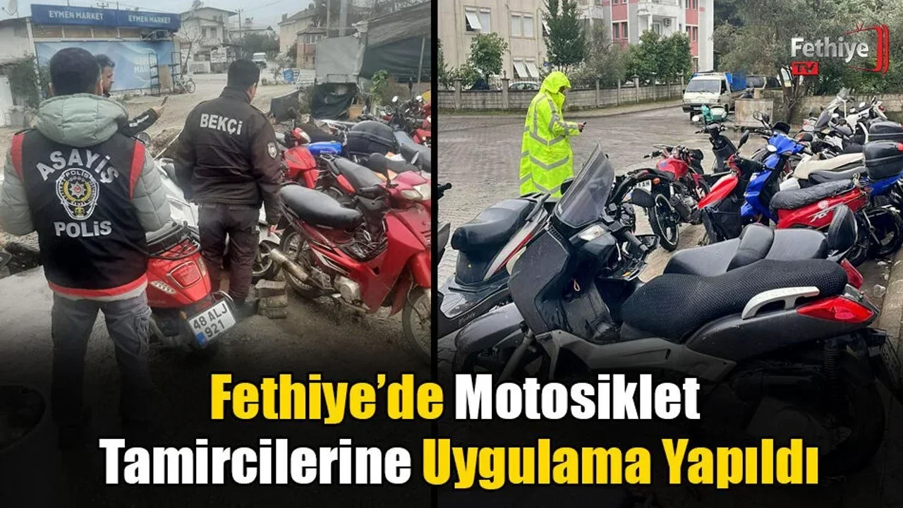 Fethiye’de Motosiklet Tamircilerine Uygulama Yapıldı