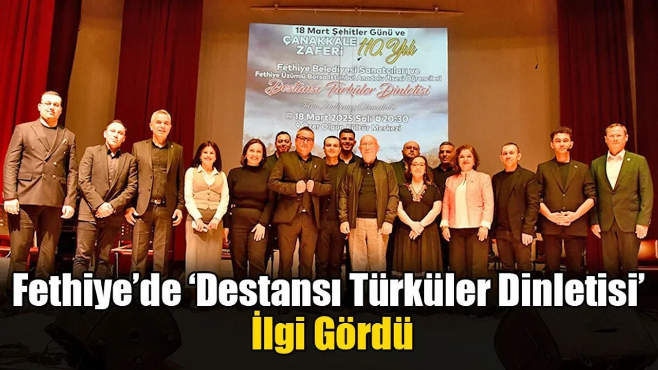 Fethiye’de ‘Destansı Türküler Dinletisi’ İlgi Gördü