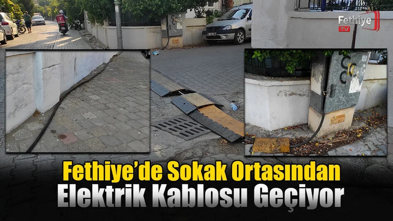 Fethiye’de Sokak Ortasından Elektrik Kablosu Geçiyor