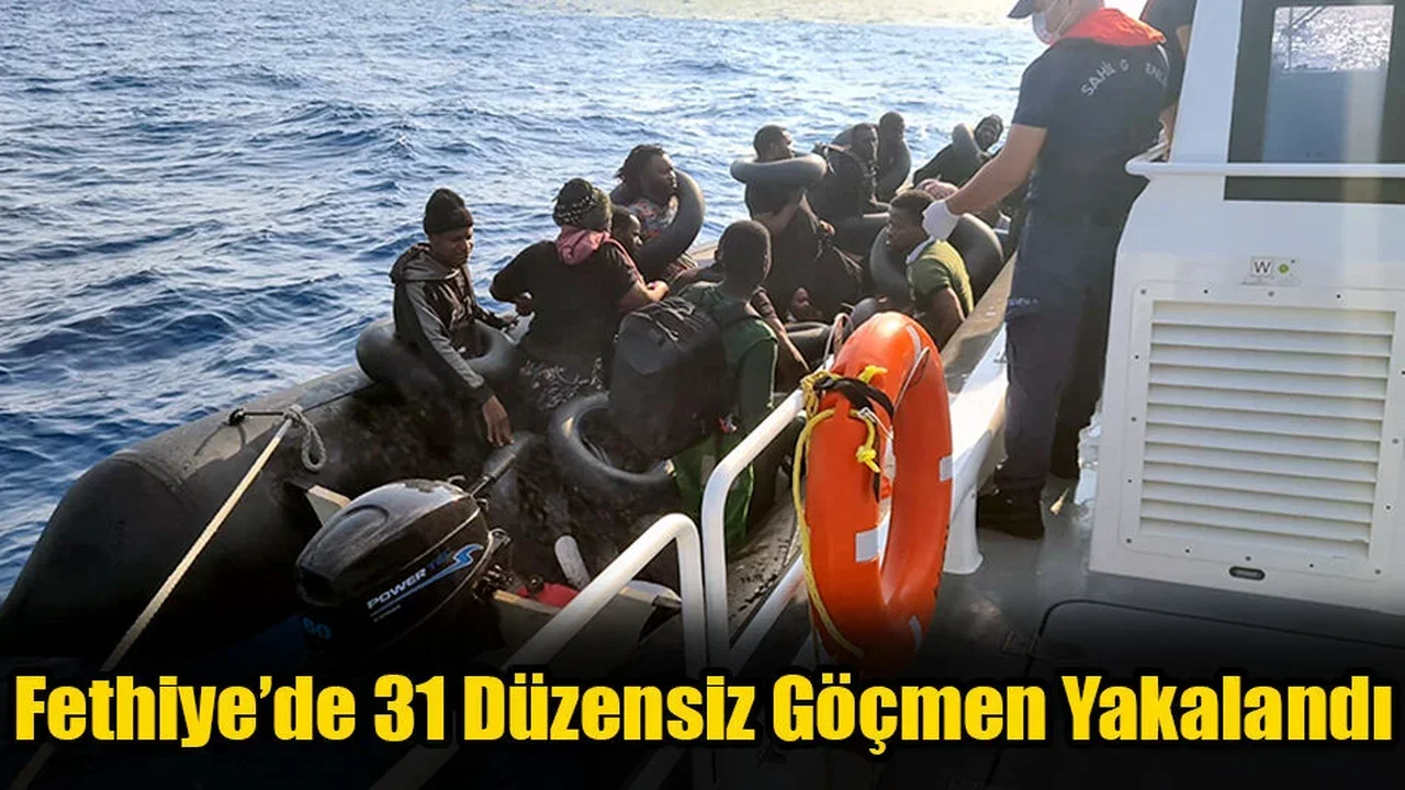 Fethiye’de 31 Düzensiz Göçmen Yakalandı