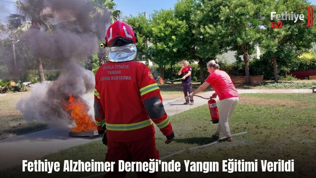 Fethiye Alzheimer Derneği'nde Yangın Eğitimi Verildi