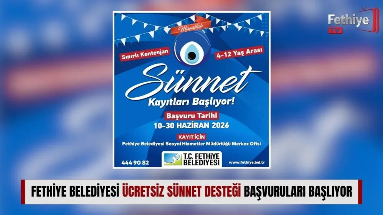 Fethiye Belediyesi Ücretsiz Sünnet Desteği Başvuruları Başlıyor