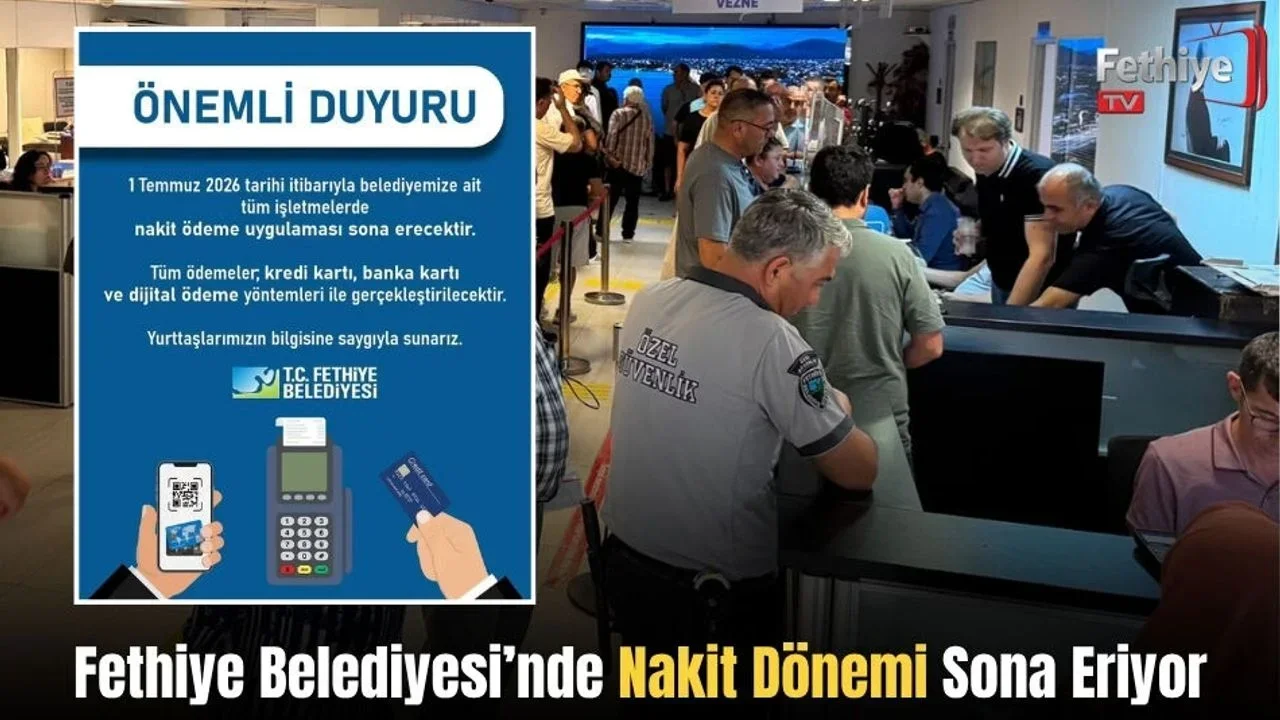 Fethiye Belediyesi’nde Nakit Dönemi Sona Eriyor