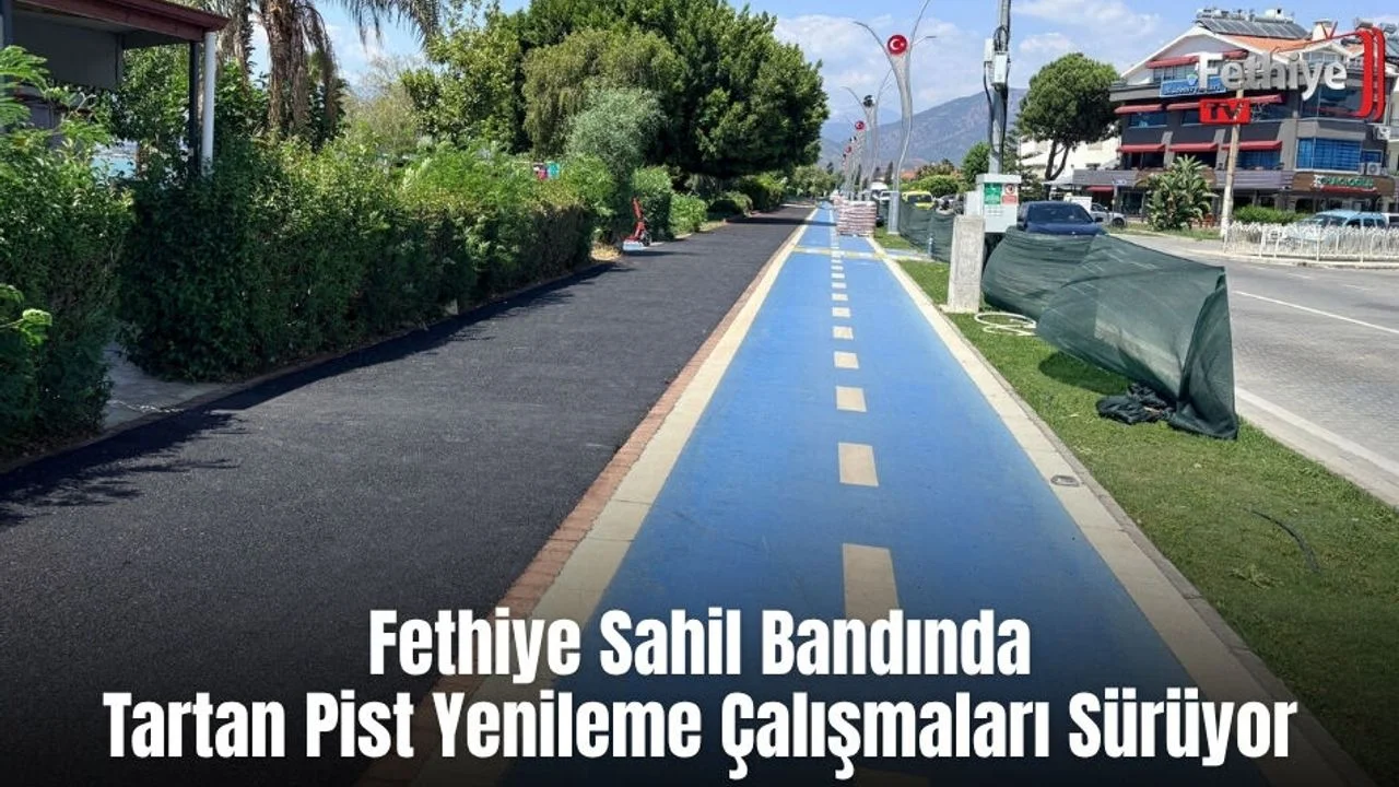 Fethiye Sahil Bandında Tartan Pist Yenileme Çalışmaları Sürüyor